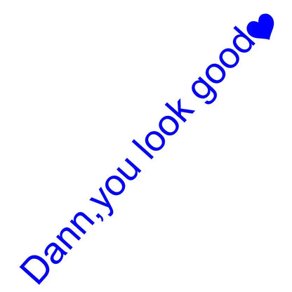 Damn You Look Good Araç Ayna Stickerı - Sticker Master Sticker Master