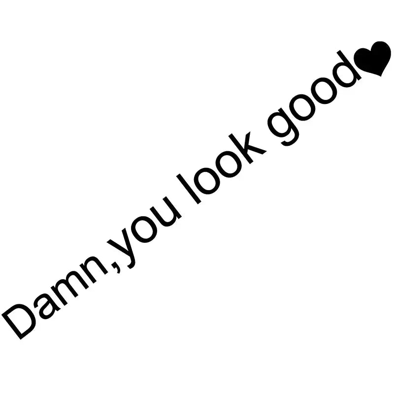 Damn You Look Good Araç Ayna Stickerı - Sticker Master Sticker Master