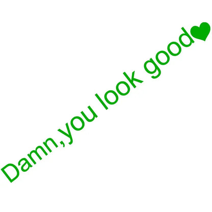 Damn You Look Good Araç Ayna Stickerı - Sticker Master Sticker Master