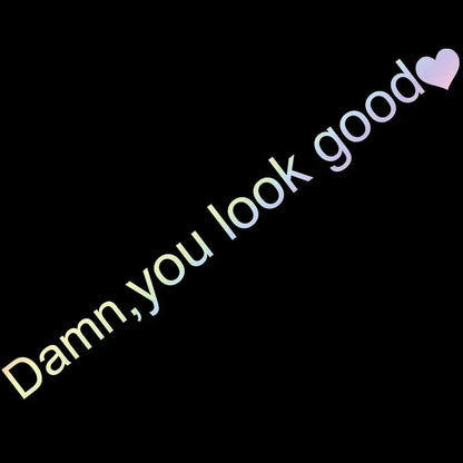 Damn You Look Good Araç Ayna Stickerı - Sticker Master Sticker Master