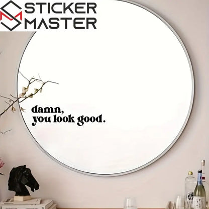 Damn You Look Good Ayna Stickerı - Sticker Master - Sticker Master