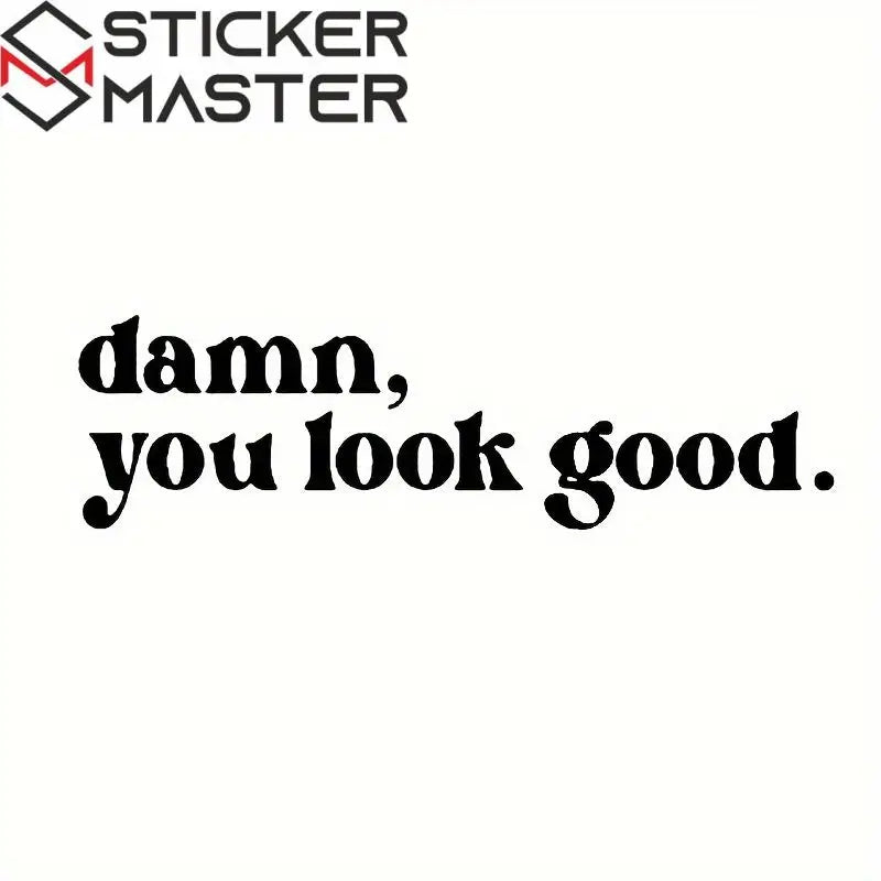 Damn You Look Good Ayna Stickerı - Sticker Master - Sticker Master